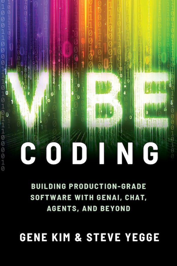 Vibe Coding: Building Production-Grade Software With GenAI, Chat, Agents, and Beyond
